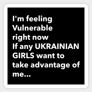 I Love Ukrainian Girls Funny Vulnerable RN Magnet